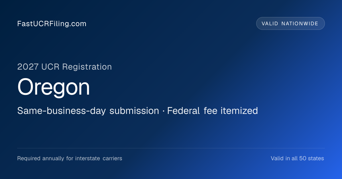 Oregon UCR Filing 2026 | FastUCRFiling.com